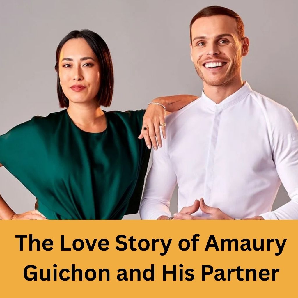 The Love Story of Amaury Guichon and His Partner Ashley Rossi